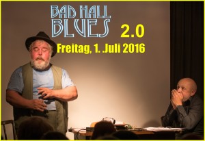 Fr., 1. Juli 2016 um 18 und um 20:00 h | Bad Hall Blues 2.0