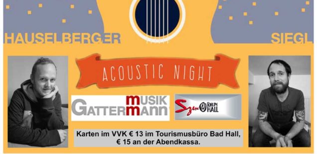 Fr., 6.4.2018 | 19:30 ~ ACOUSTIC NIGHT ~ Siegl, Hauselberger