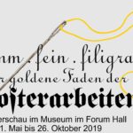Ab 11. Mai Ausstellung „fromm . fein . filigran – der Goldene Faden der Klosterarbeiten“